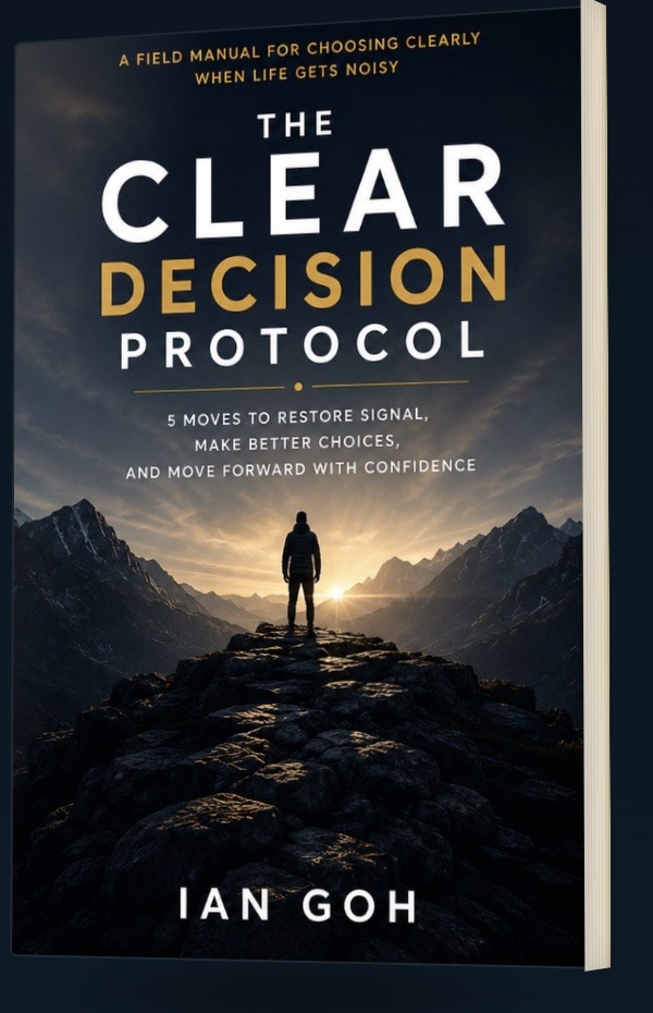 The Clear Decision Protocol by Ian Goh